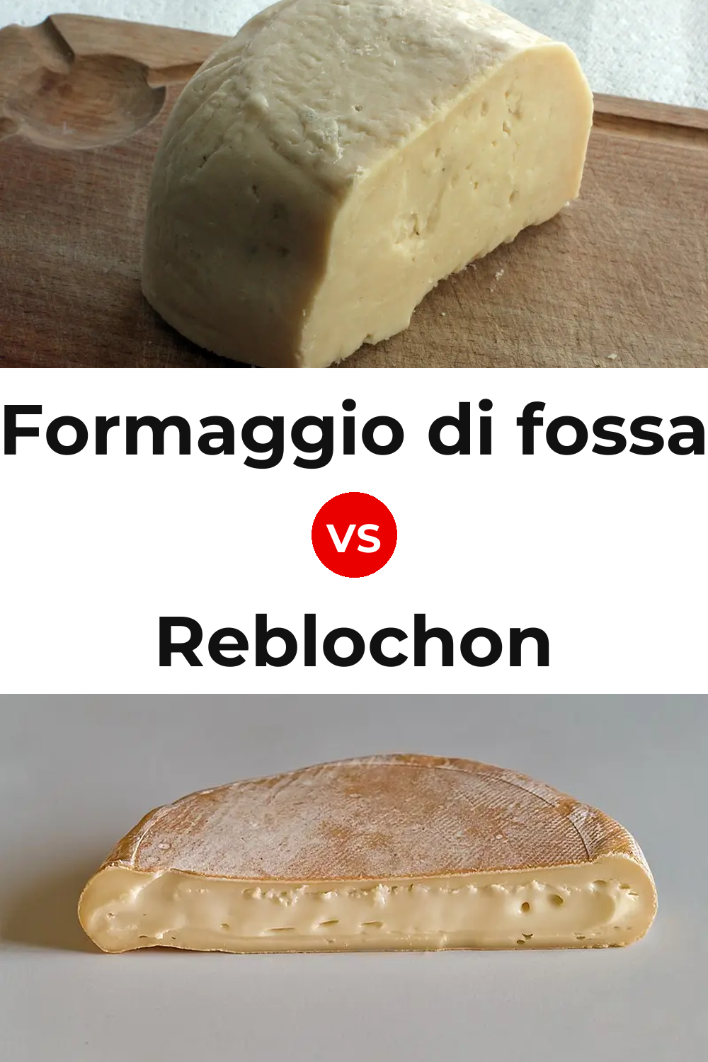 Formaggio di fossa Cheese vs Reblochon Cheese Pinterest comparison