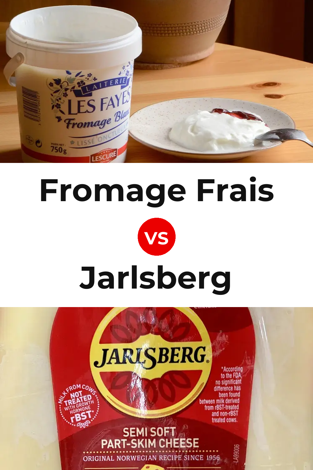 Fromage Frais Cheese vs Jarlsberg Cheese Pinterest comparison