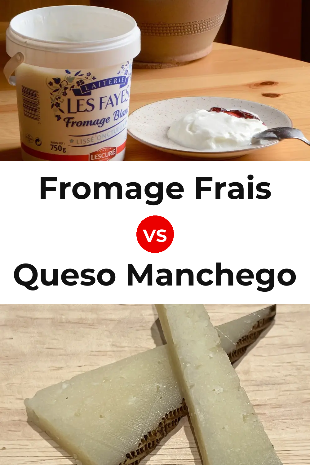 Fromage Frais Cheese vs Queso Manchego Pinterest comparison