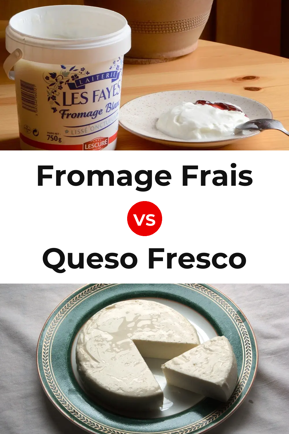Fromage Frais Cheese vs Queso Fresco Pinterest comparison