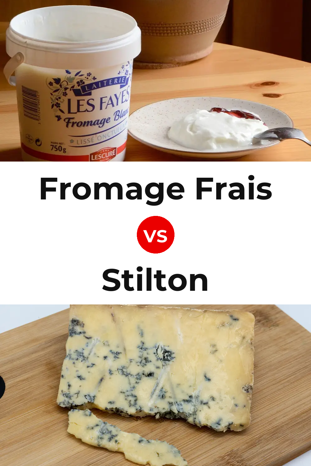 Fromage Frais Cheese vs Stilton Cheese Pinterest comparison