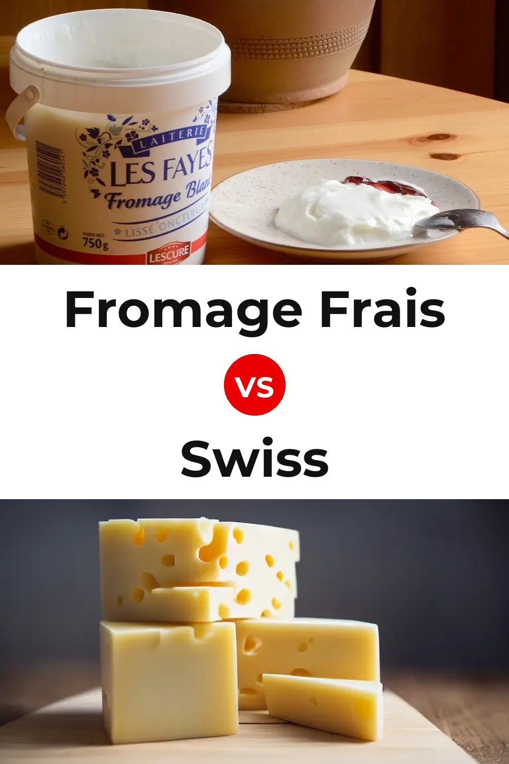 Fromage Frais Cheese vs Swiss Cheese Pinterest comparison
