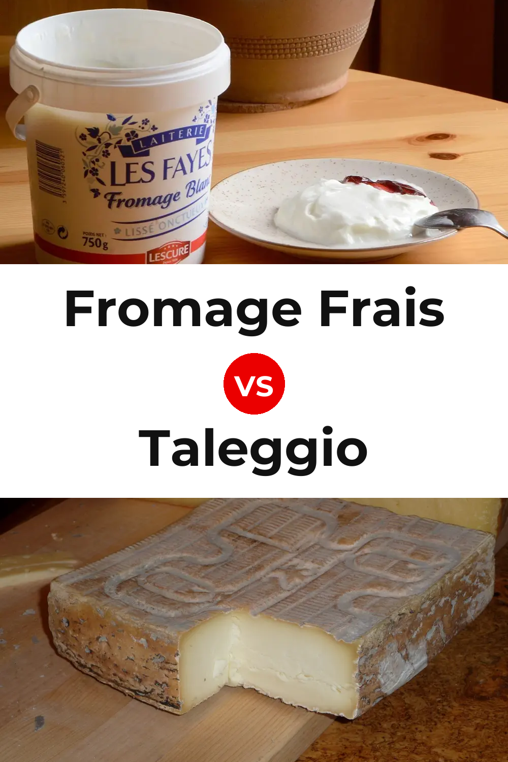 Fromage Frais Cheese vs Taleggio Cheese Pinterest comparison