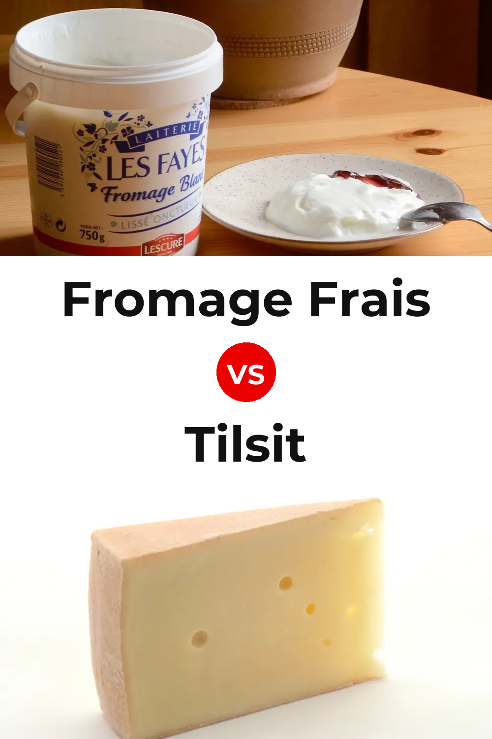 Fromage Frais Cheese vs Tilsit Cheese Pinterest comparison