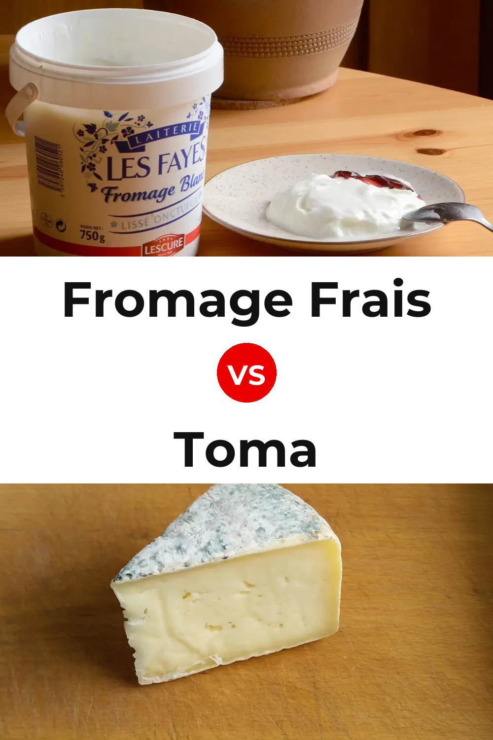 Fromage Frais Cheese vs Toma Cheese Pinterest comparison