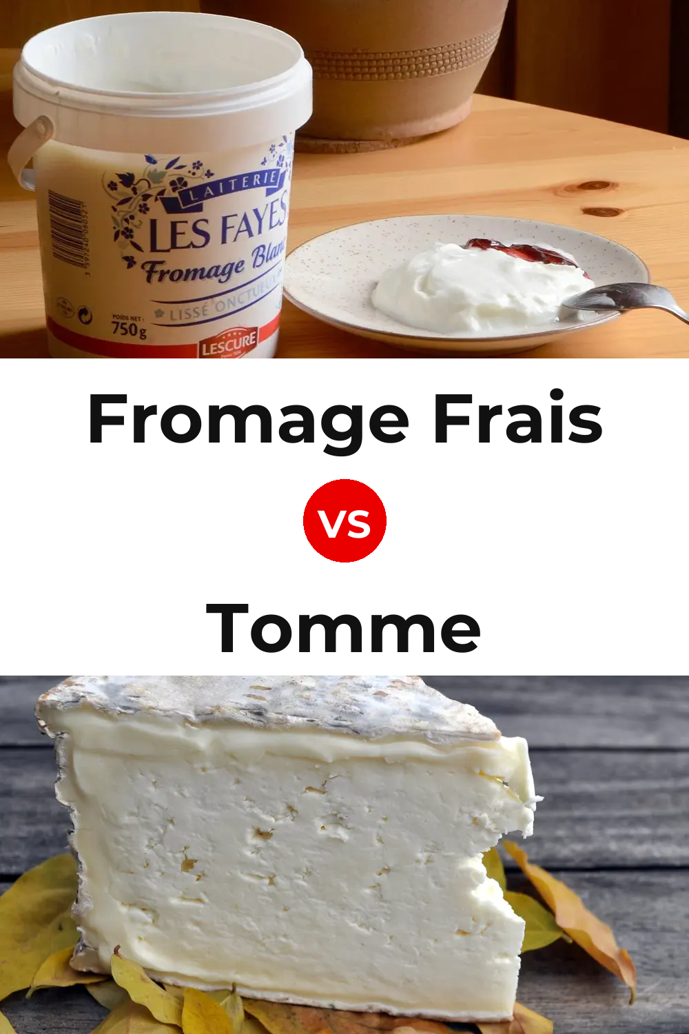 Fromage Frais Cheese vs Tomme Cheese Pinterest comparison