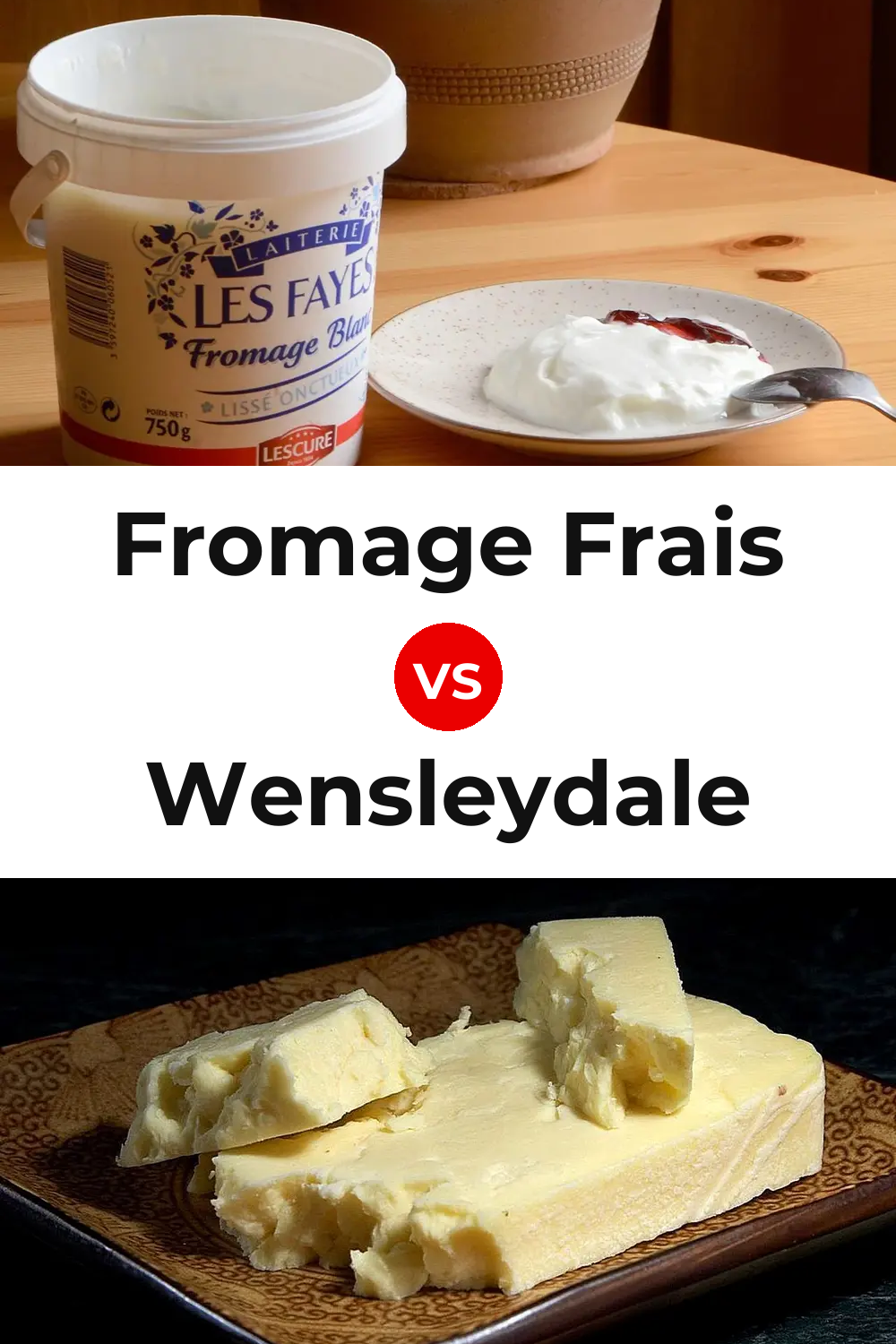 Fromage Frais Cheese vs Wensleydale Cheese Pinterest comparison