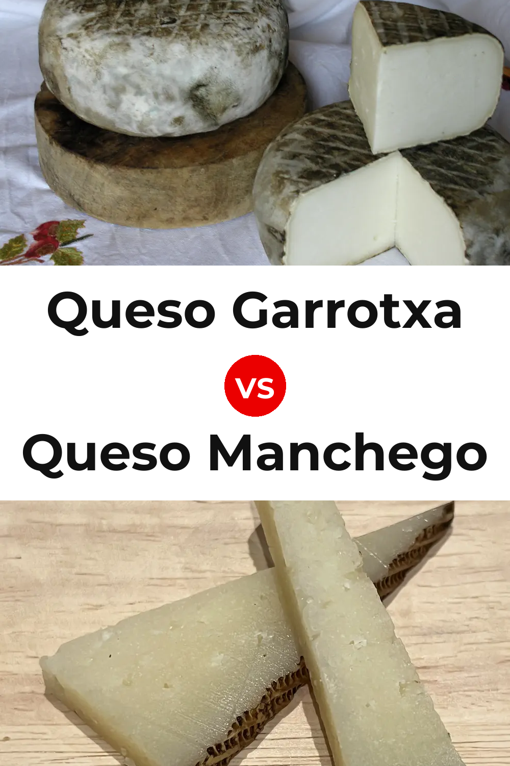 Queso Garrotxa vs Queso Manchego Pinterest comparison