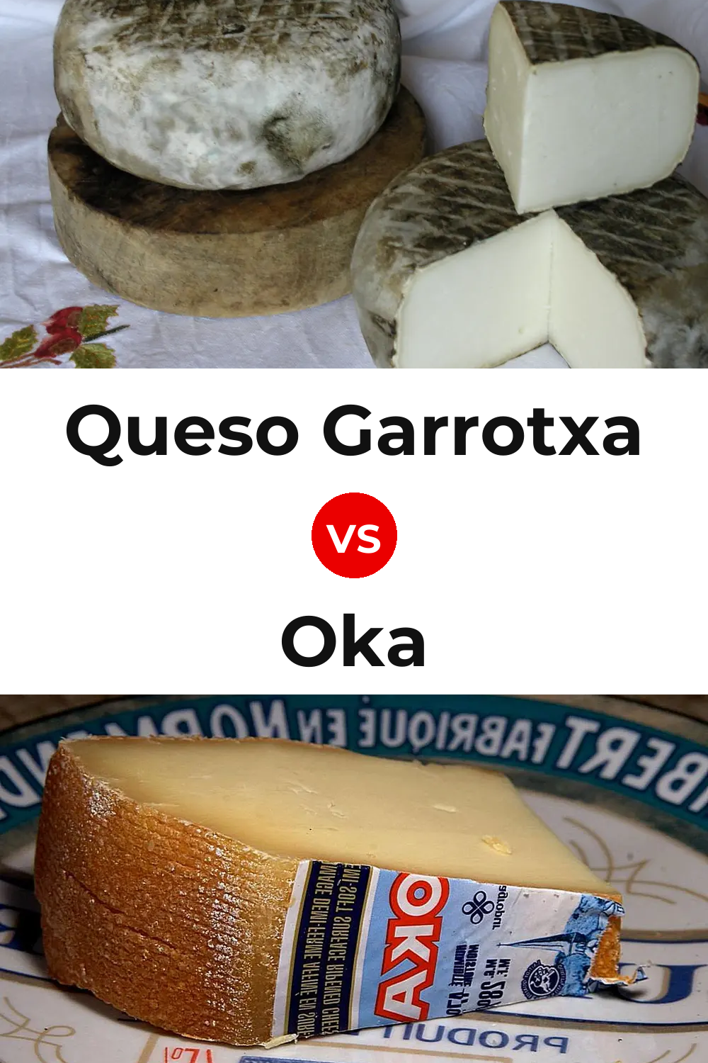 Queso Garrotxa vs Oka Cheese Pinterest comparison