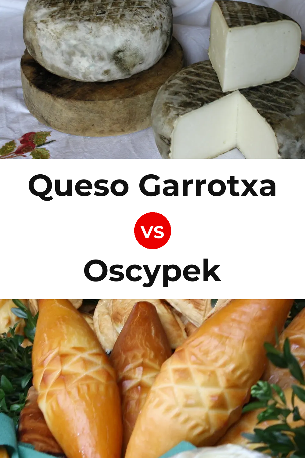 Queso Garrotxa vs Oscypek Cheese Pinterest comparison