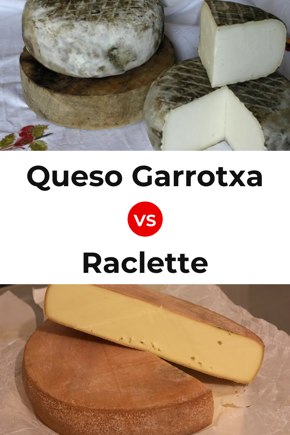 Queso Garrotxa vs Raclette Cheese Pinterest comparison