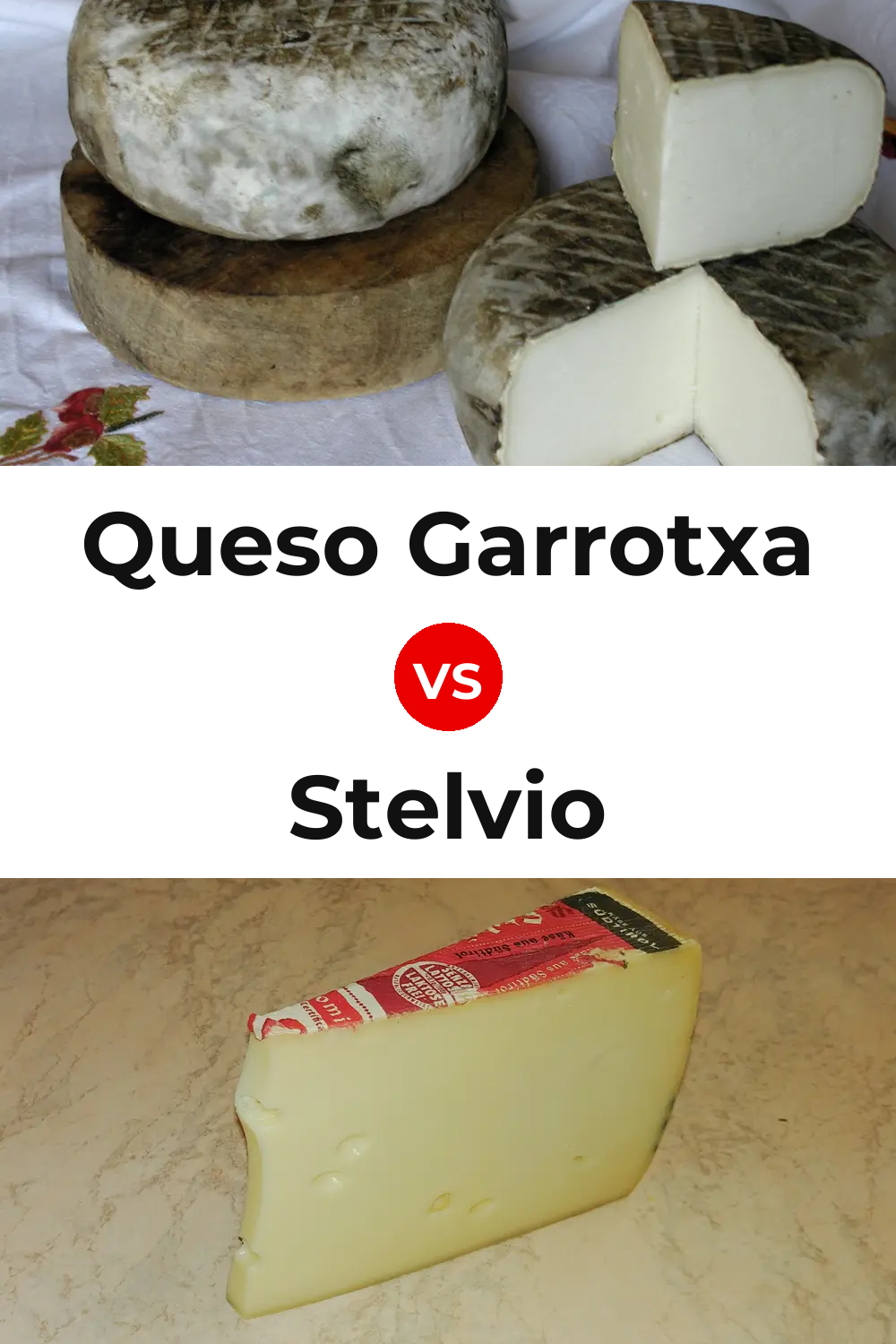 Queso Garrotxa vs Stelvio Cheese Pinterest comparison