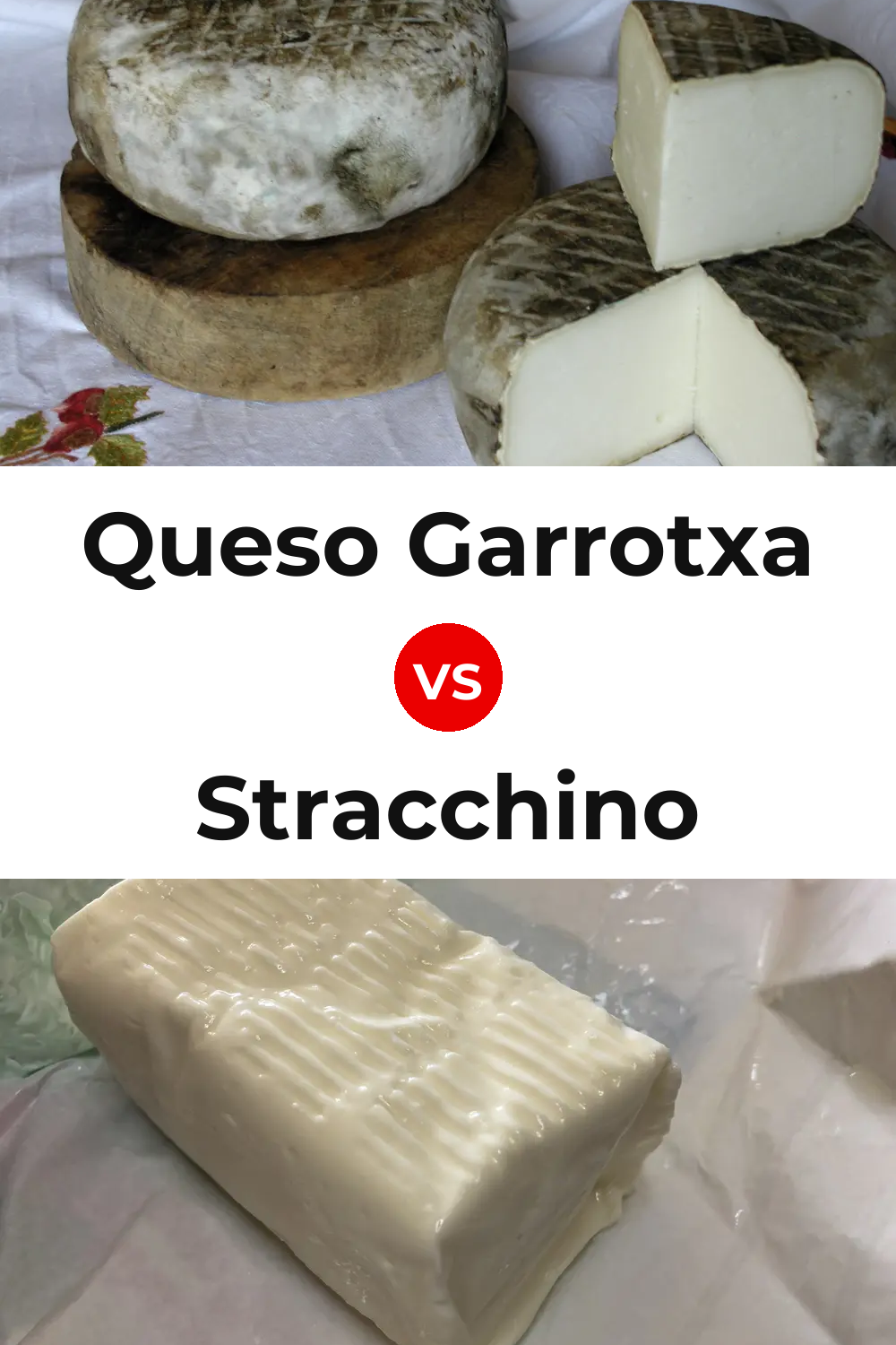 Queso Garrotxa vs Stracchino Cheese Pinterest comparison