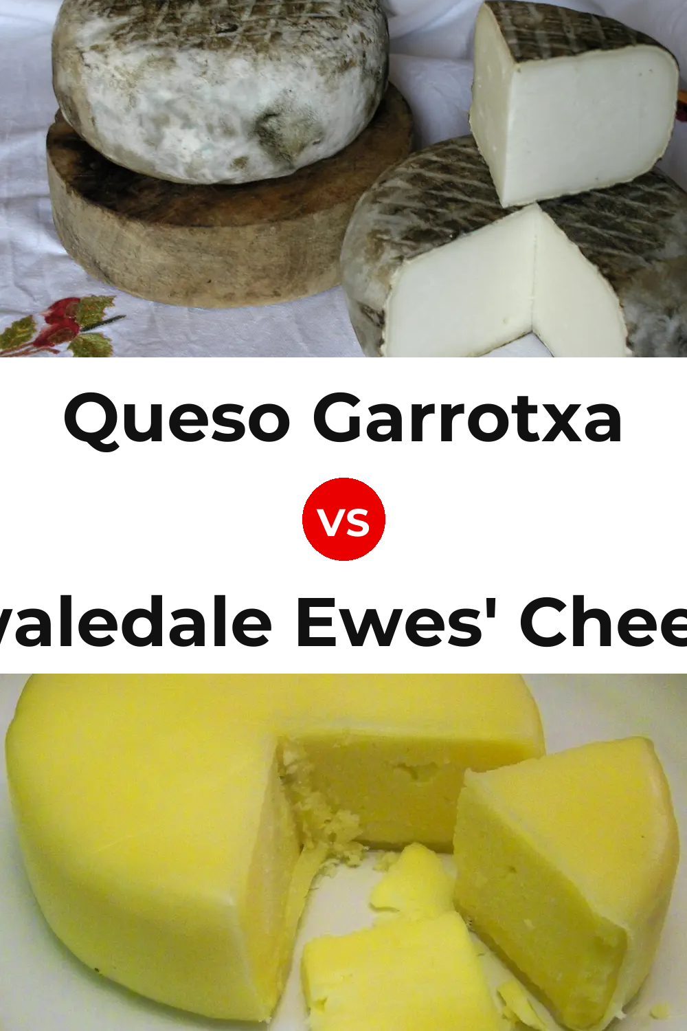 Queso Garrotxa vs Swaledale Ewes' Cheese Pinterest comparison