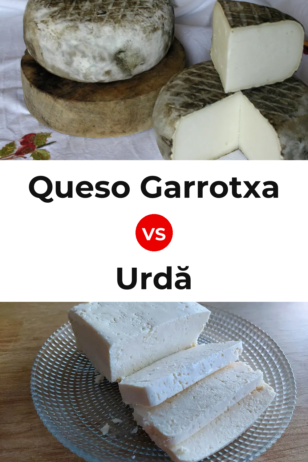 Queso Garrotxa vs Urdă Cheese Pinterest comparison
