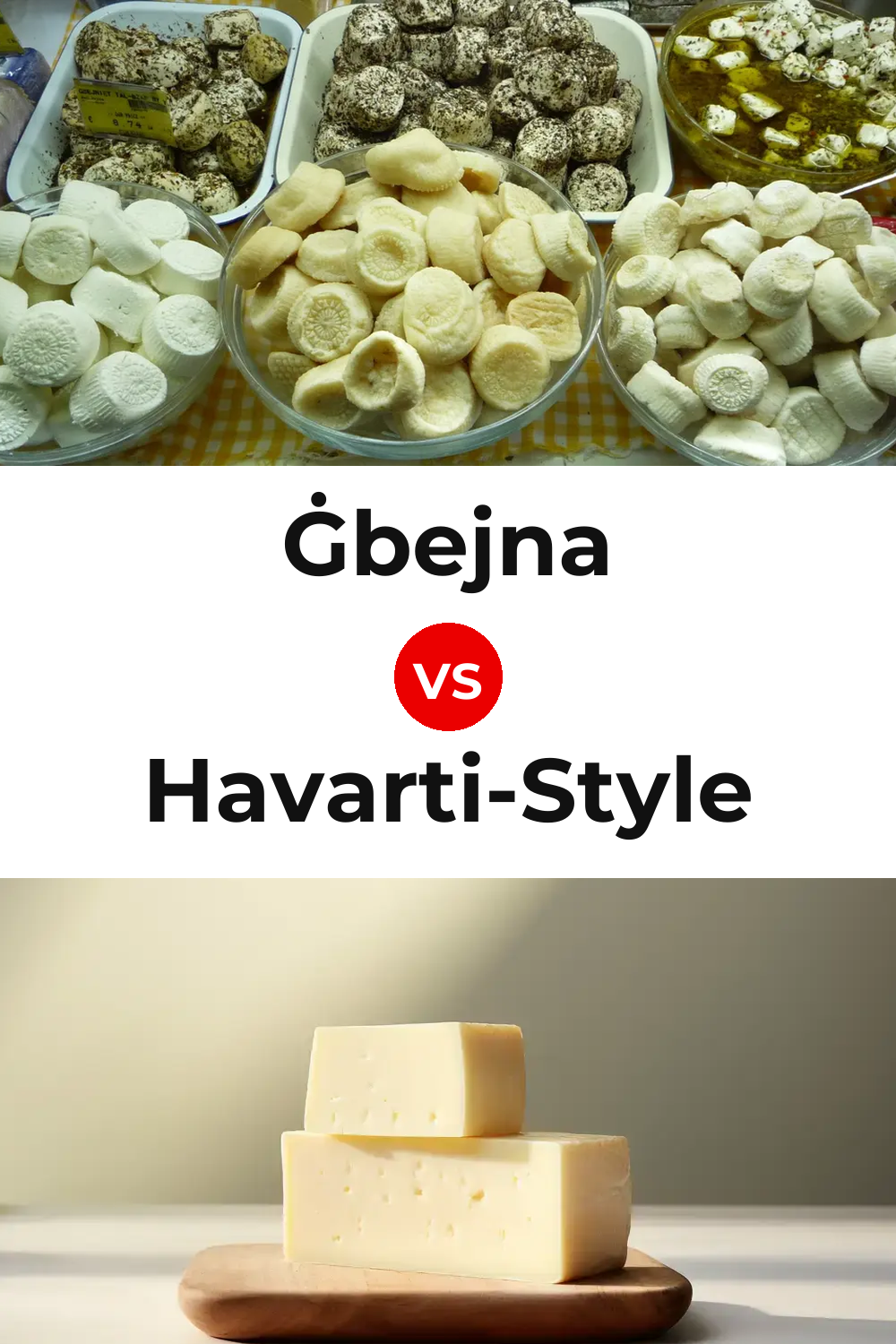 Ġbejna Cheese vs Havarti-Style Cheese Pinterest comparison