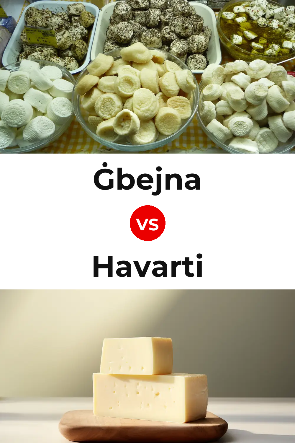 Ġbejna Cheese vs Havarti Cheese Pinterest comparison