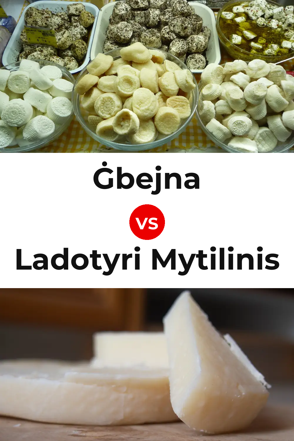 Ġbejna Cheese vs Ladotyri Mytilinis Cheese Pinterest comparison