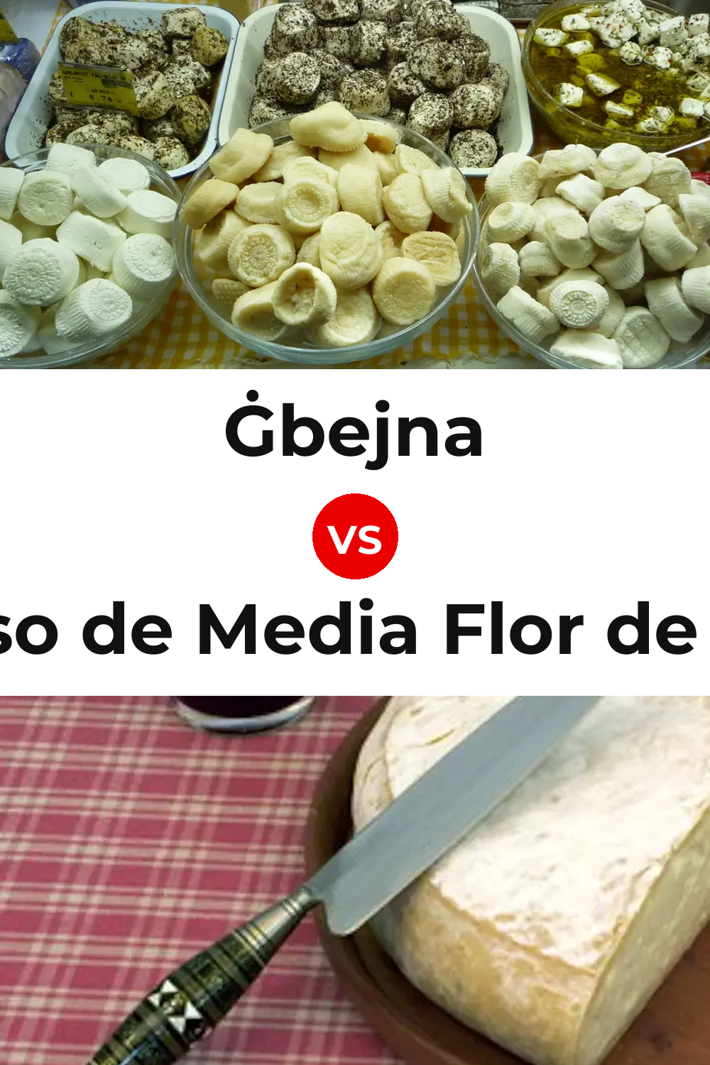 Ġbejna Cheese vs Queso de Media Flor de Guía Pinterest comparison