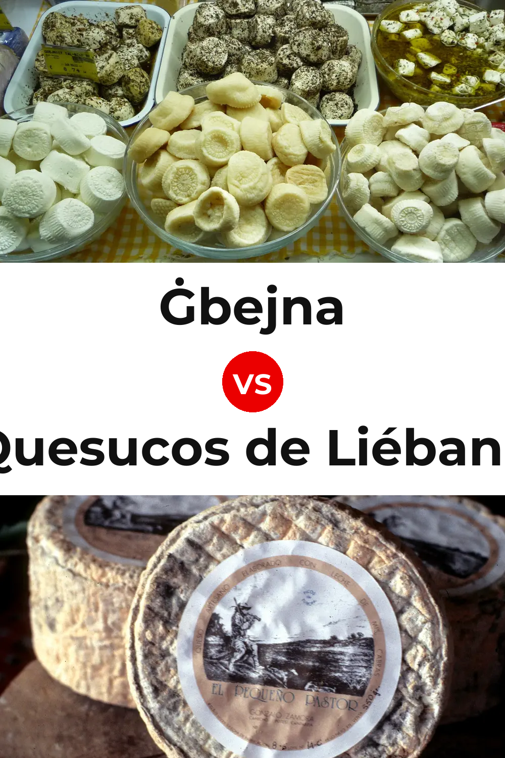 Ġbejna Cheese vs Quesucos de Liébana Cheese Pinterest comparison