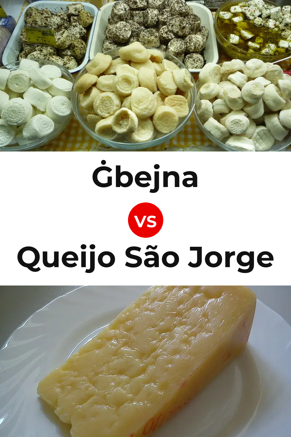 Ġbejna Cheese vs Queijo São Jorge Pinterest comparison