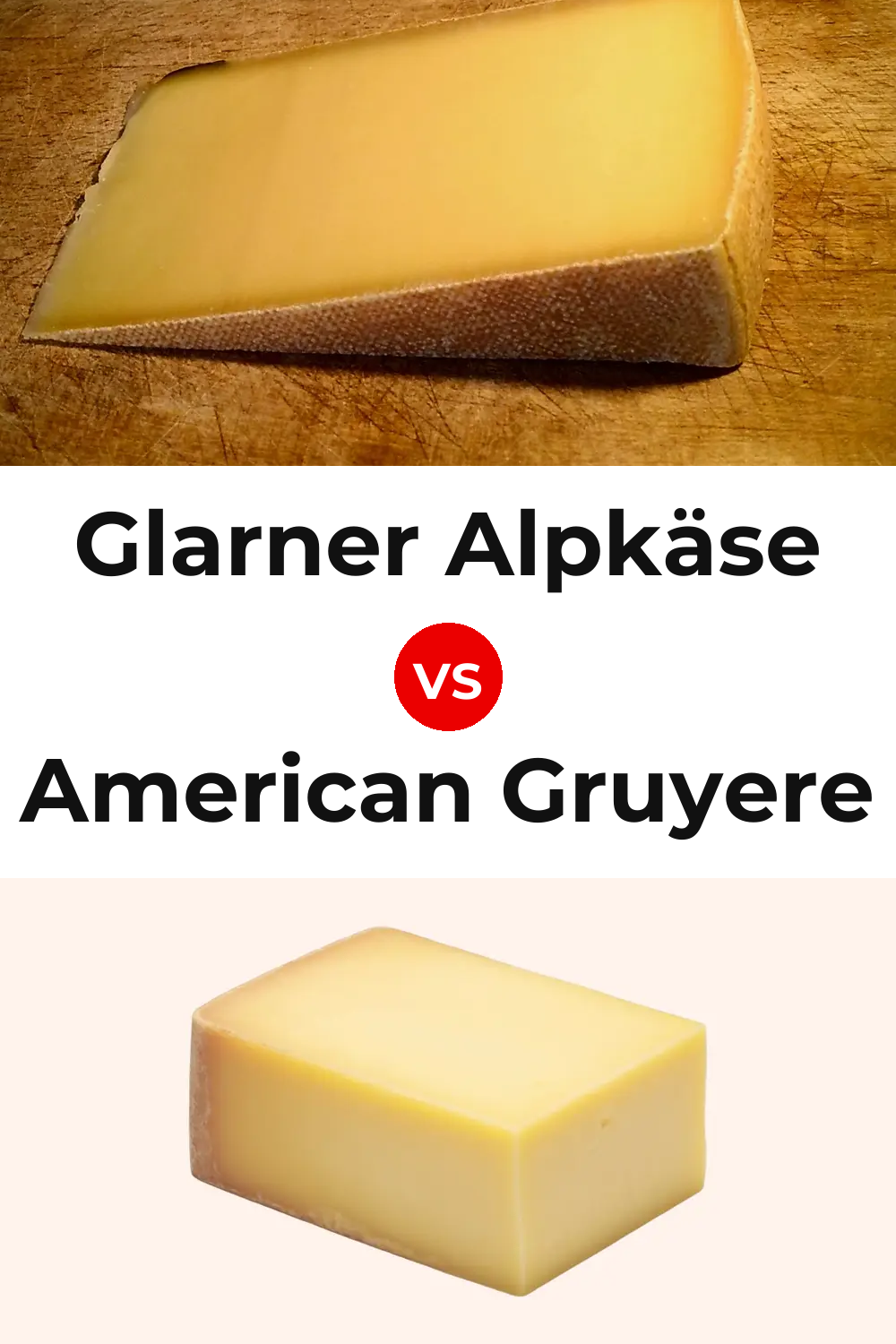 Glarner Alpkäse Cheese vs American Gruyere Cheese Pinterest comparison