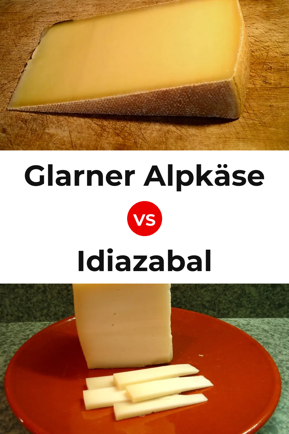 Glarner Alpkäse Cheese vs Idiazabal Cheese Pinterest comparison