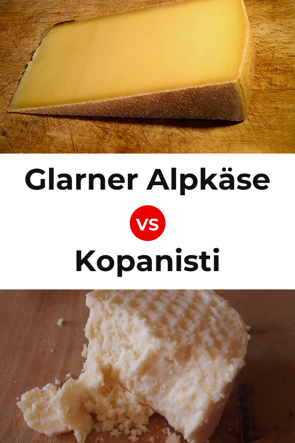 Glarner Alpkäse Cheese vs Kopanisti Cheese Pinterest comparison