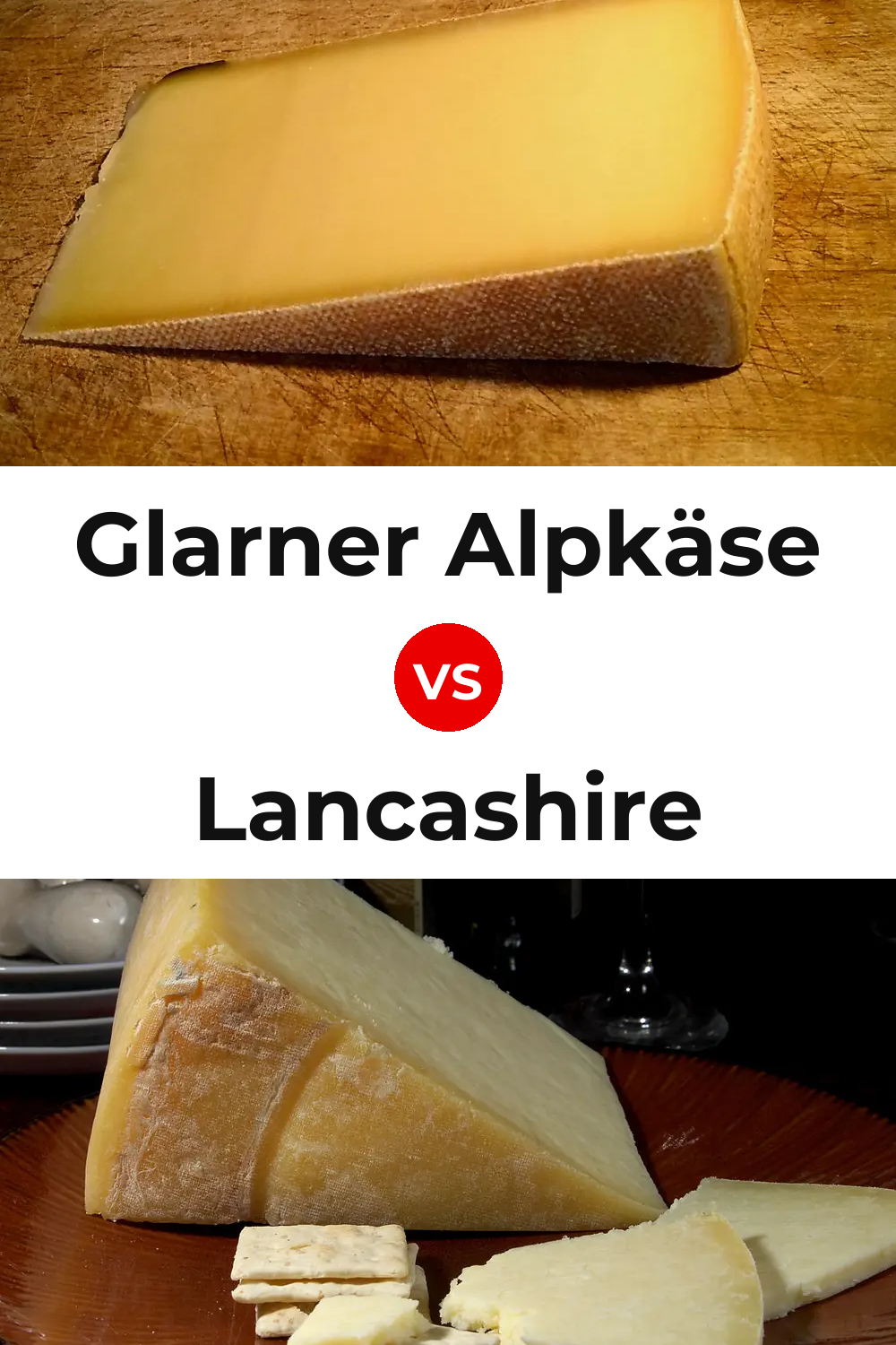 Glarner Alpkäse Cheese vs Lancashire Cheese Pinterest comparison