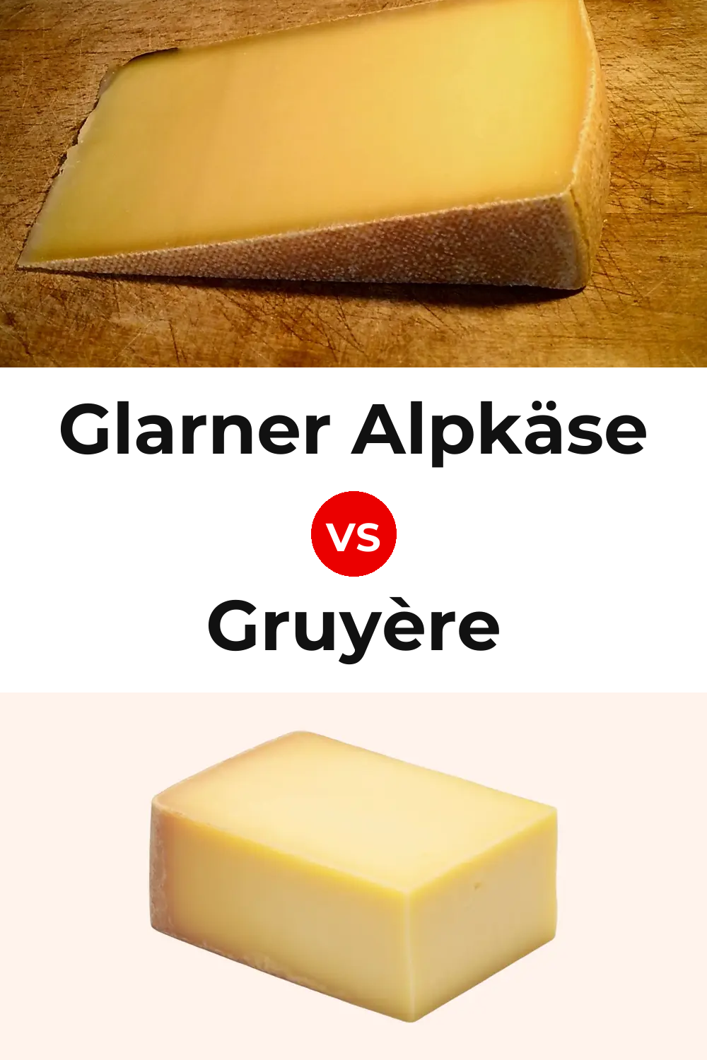 Glarner Alpkäse Cheese vs Gruyère Cheese Pinterest comparison