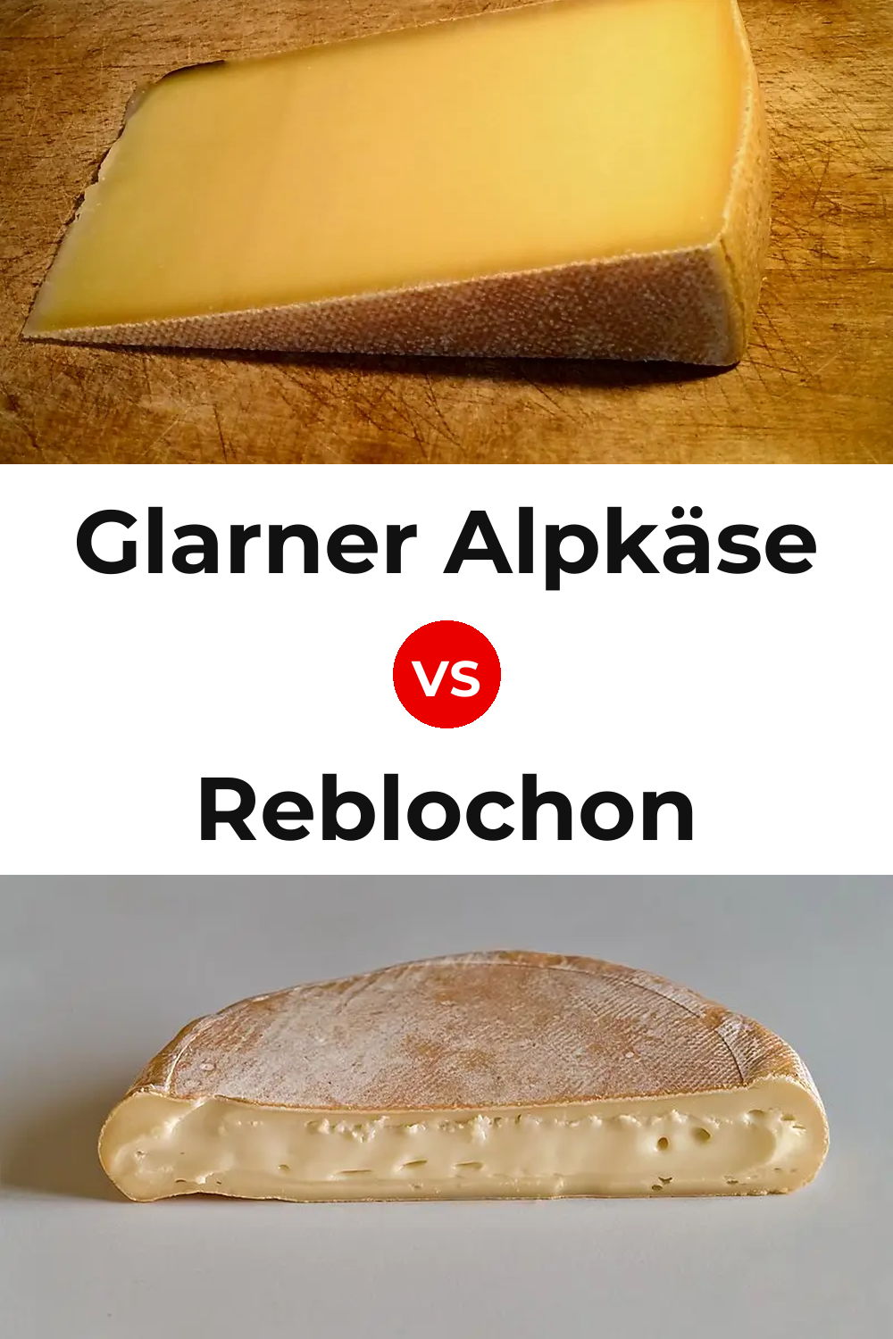 Glarner Alpkäse Cheese vs Reblochon Cheese Pinterest comparison