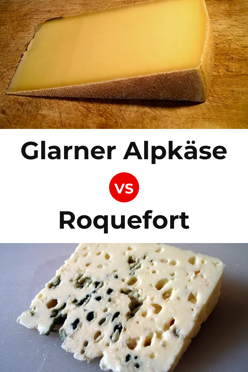 Glarner Alpkäse Cheese vs Roquefort Cheese Pinterest comparison