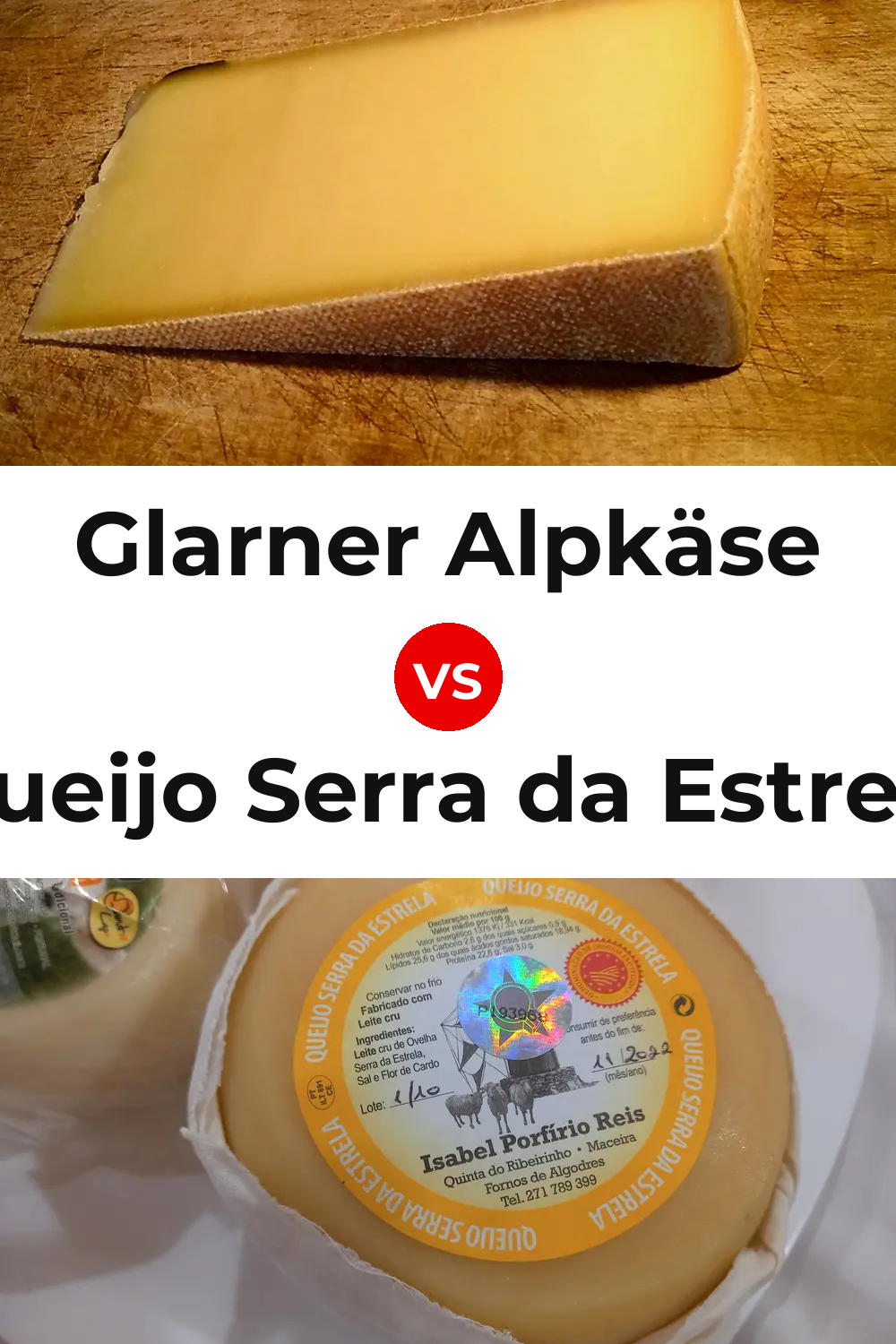 Glarner Alpkäse Cheese vs Queijo Serra da Estrela Pinterest comparison