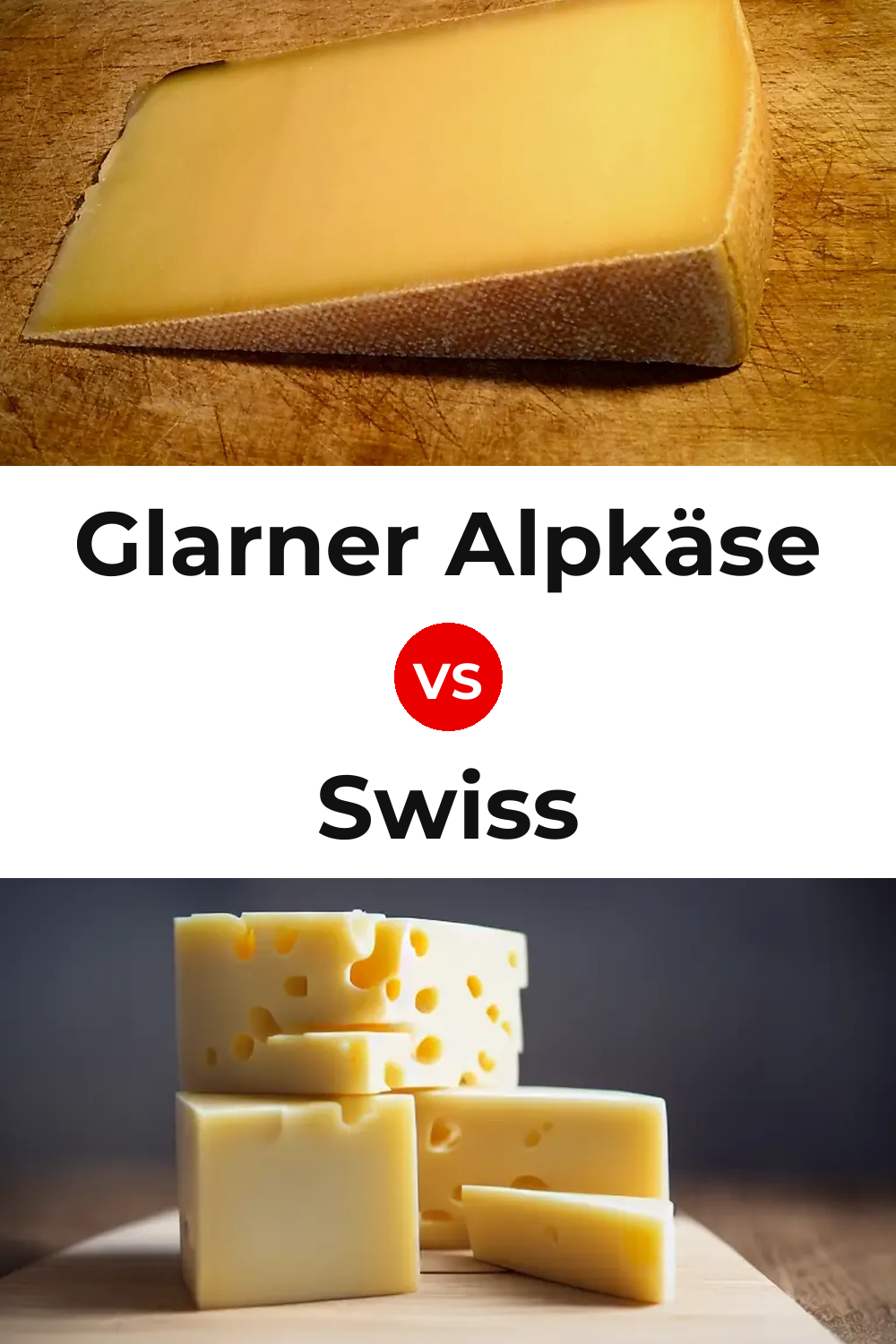 Glarner Alpkäse Cheese vs Swiss Cheese Pinterest comparison