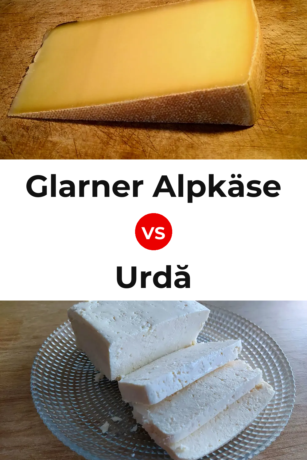 Glarner Alpkäse Cheese vs Urdă Cheese Pinterest comparison