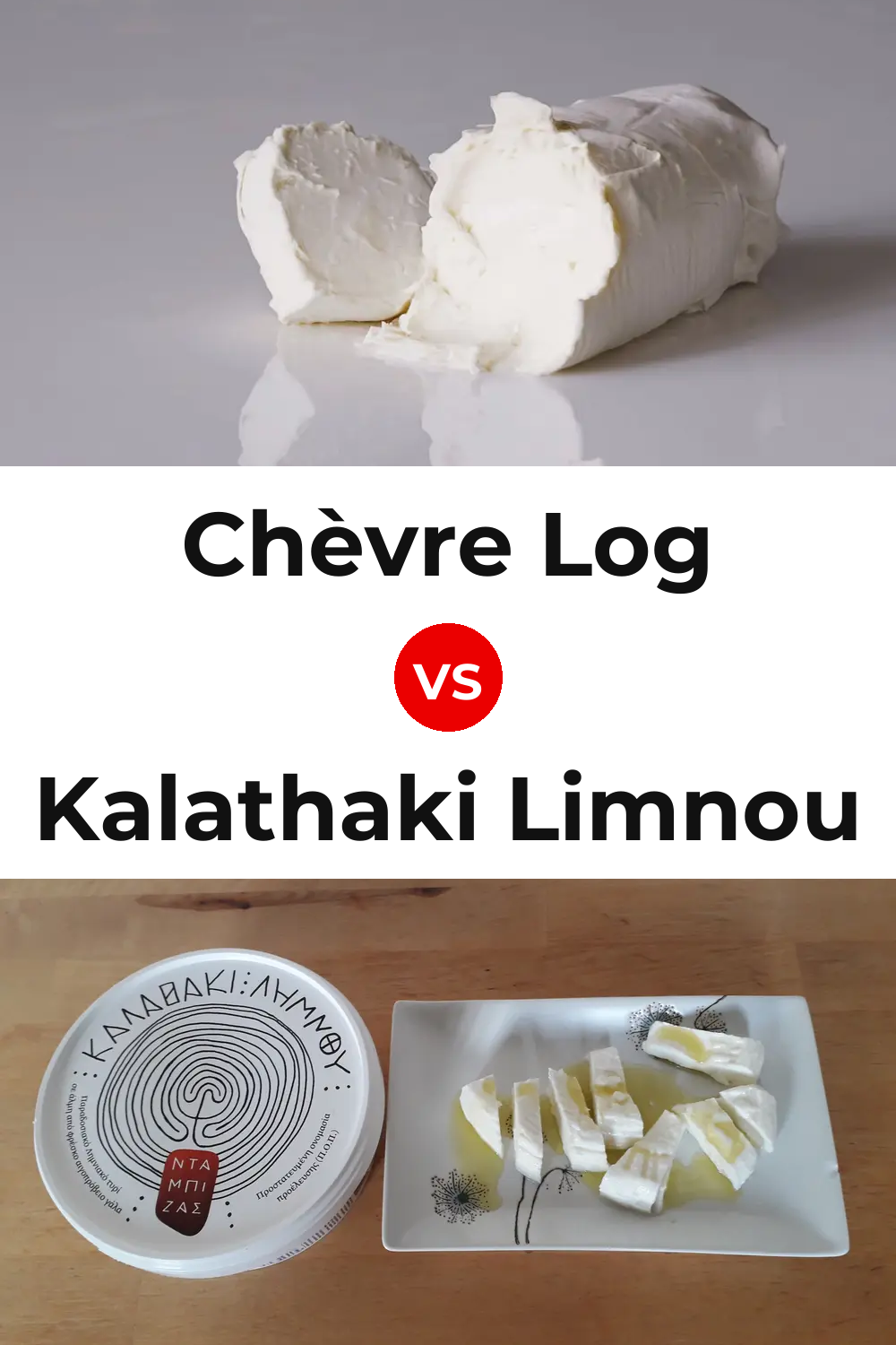 Chèvre Log Cheese vs Kalathaki Limnou Cheese Pinterest comparison