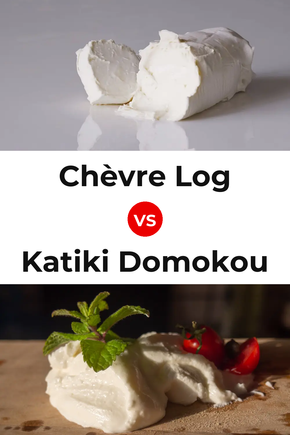 Chèvre Log Cheese vs Katiki Domokou Cheese Pinterest comparison