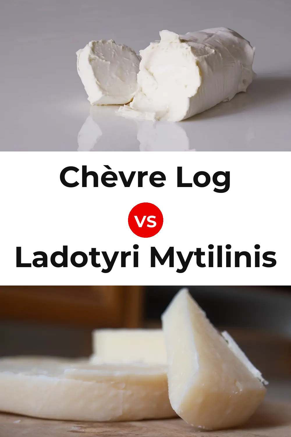 Chèvre Log Cheese vs Ladotyri Mytilinis Cheese Pinterest comparison