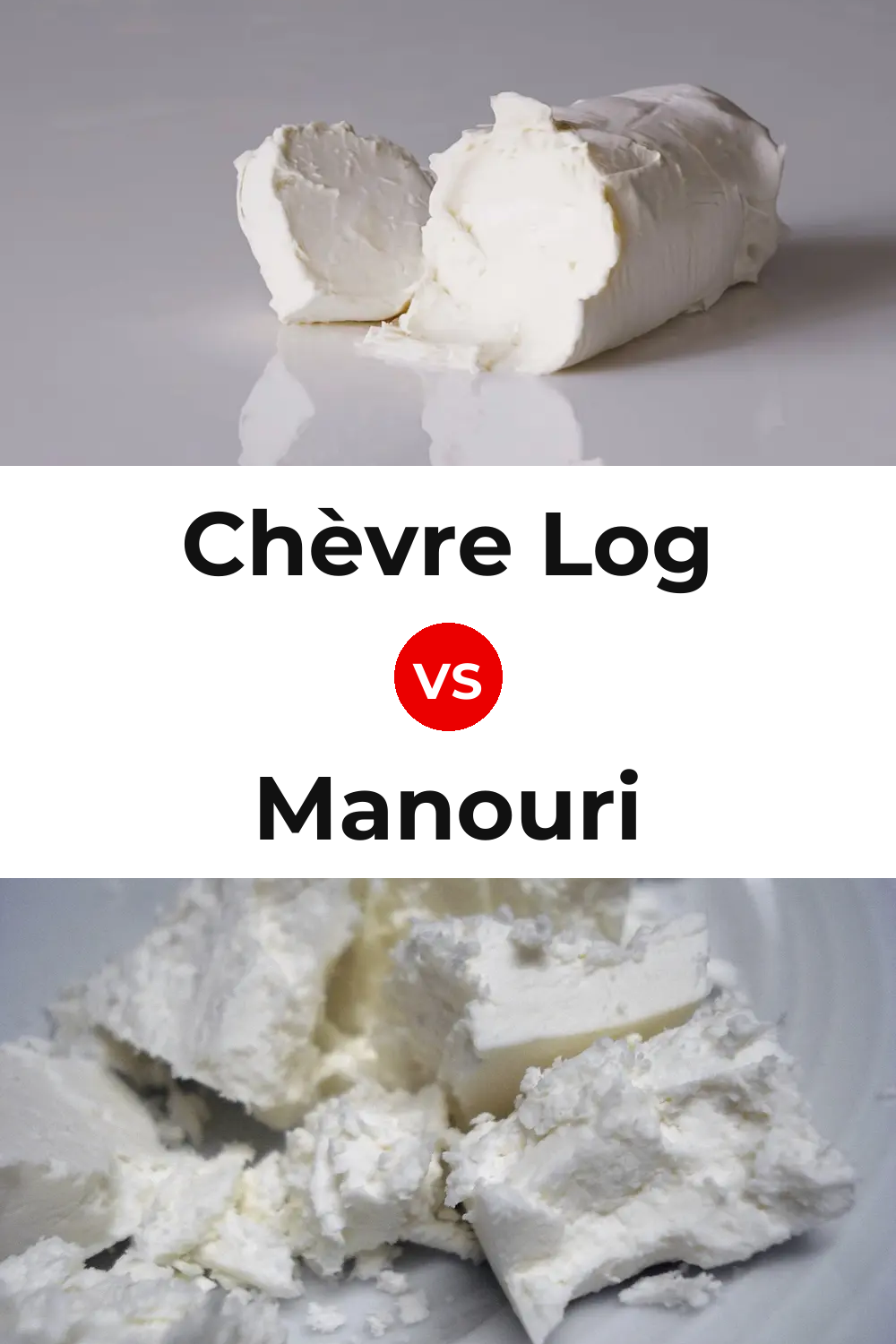 Chèvre Log Cheese vs Manouri Cheese Pinterest comparison