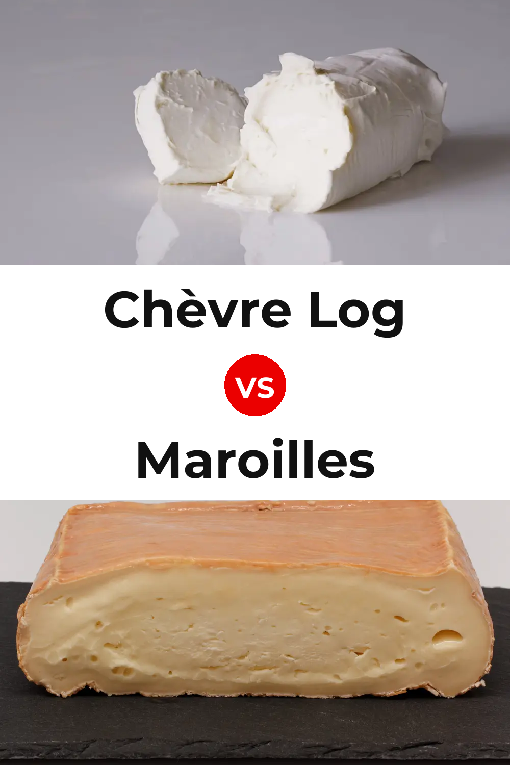 Chèvre Log Cheese vs Maroilles Cheese Pinterest comparison