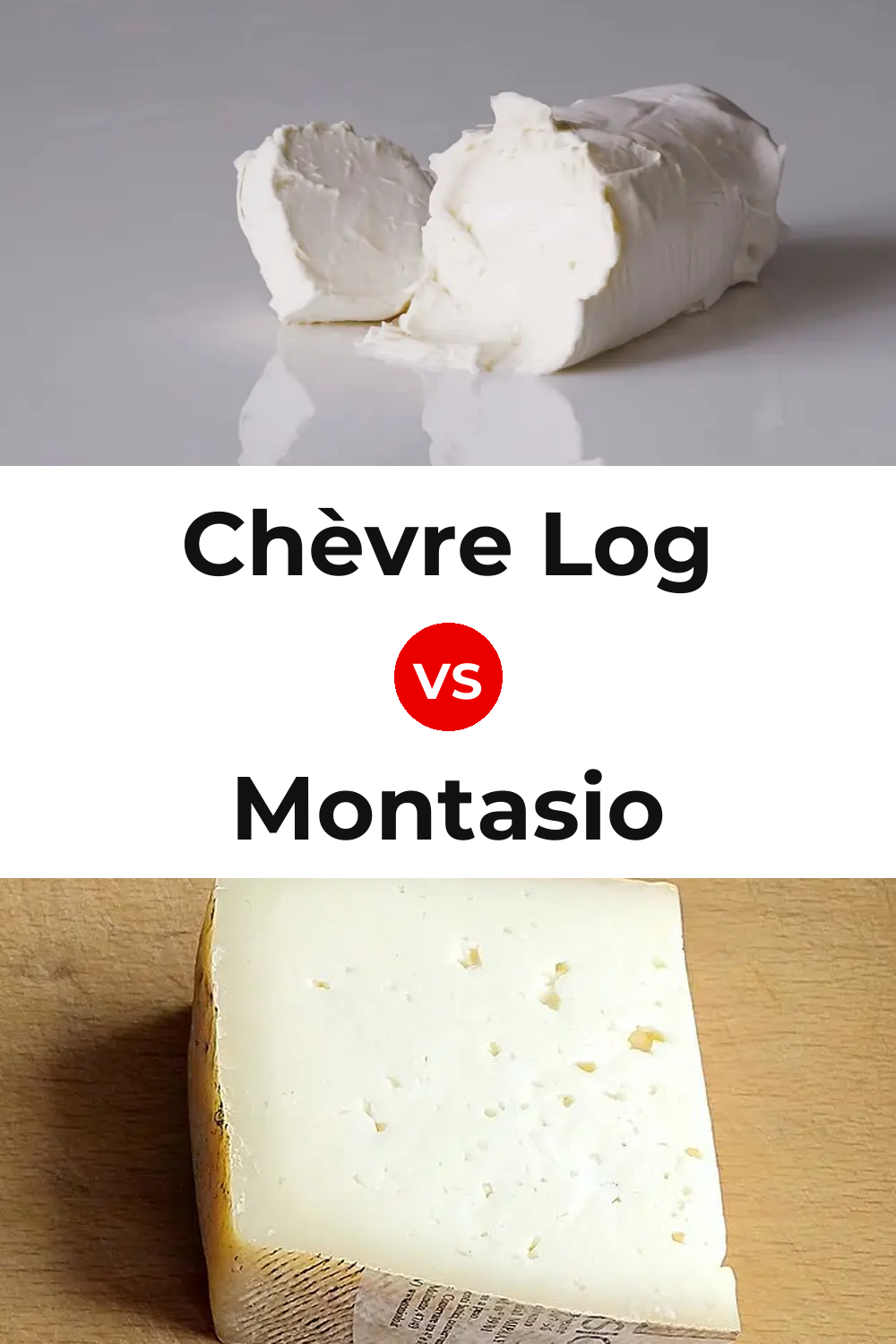 Chèvre Log Cheese vs Montasio Cheese Pinterest comparison