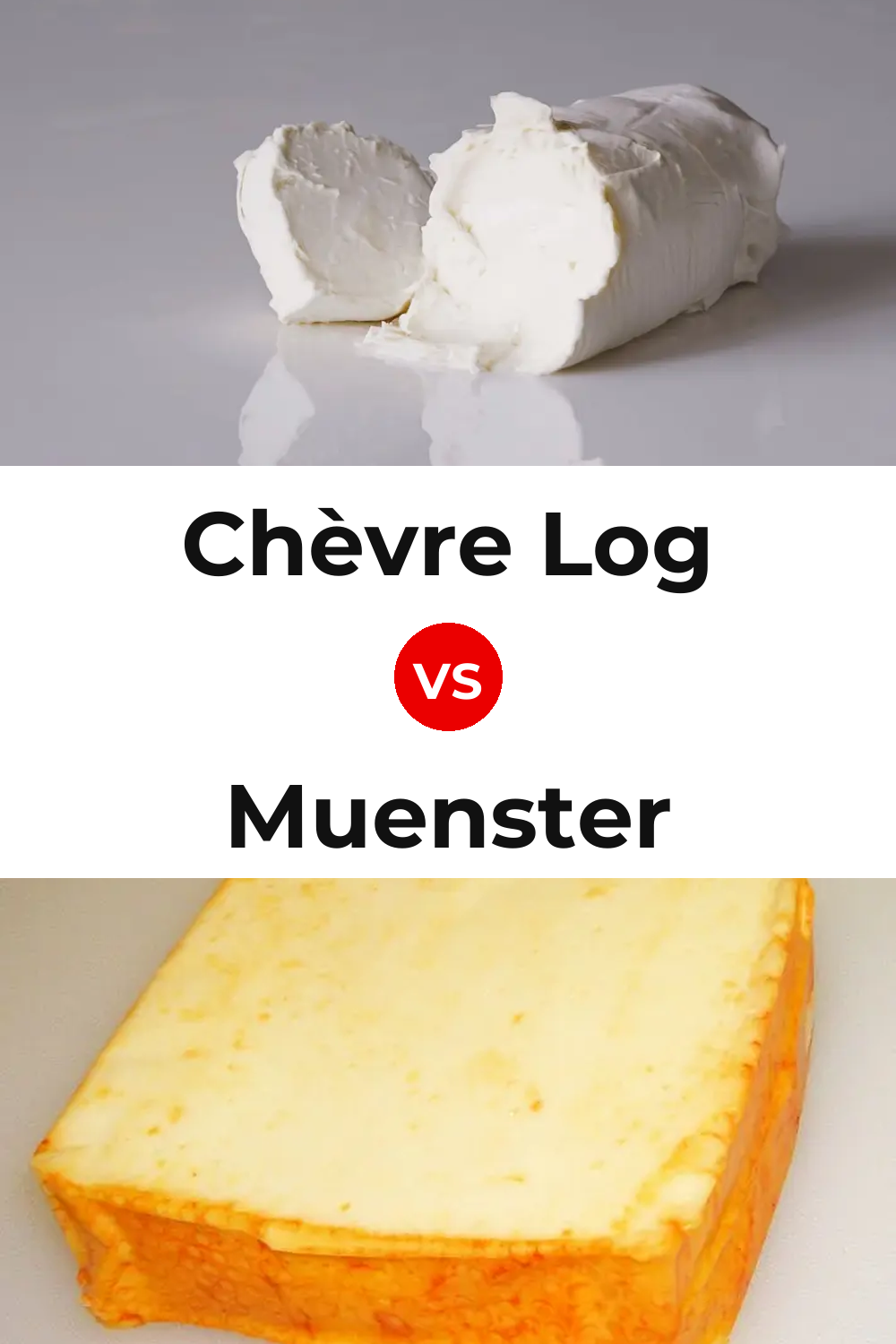 Chèvre Log Cheese vs Muenster Cheese Pinterest comparison