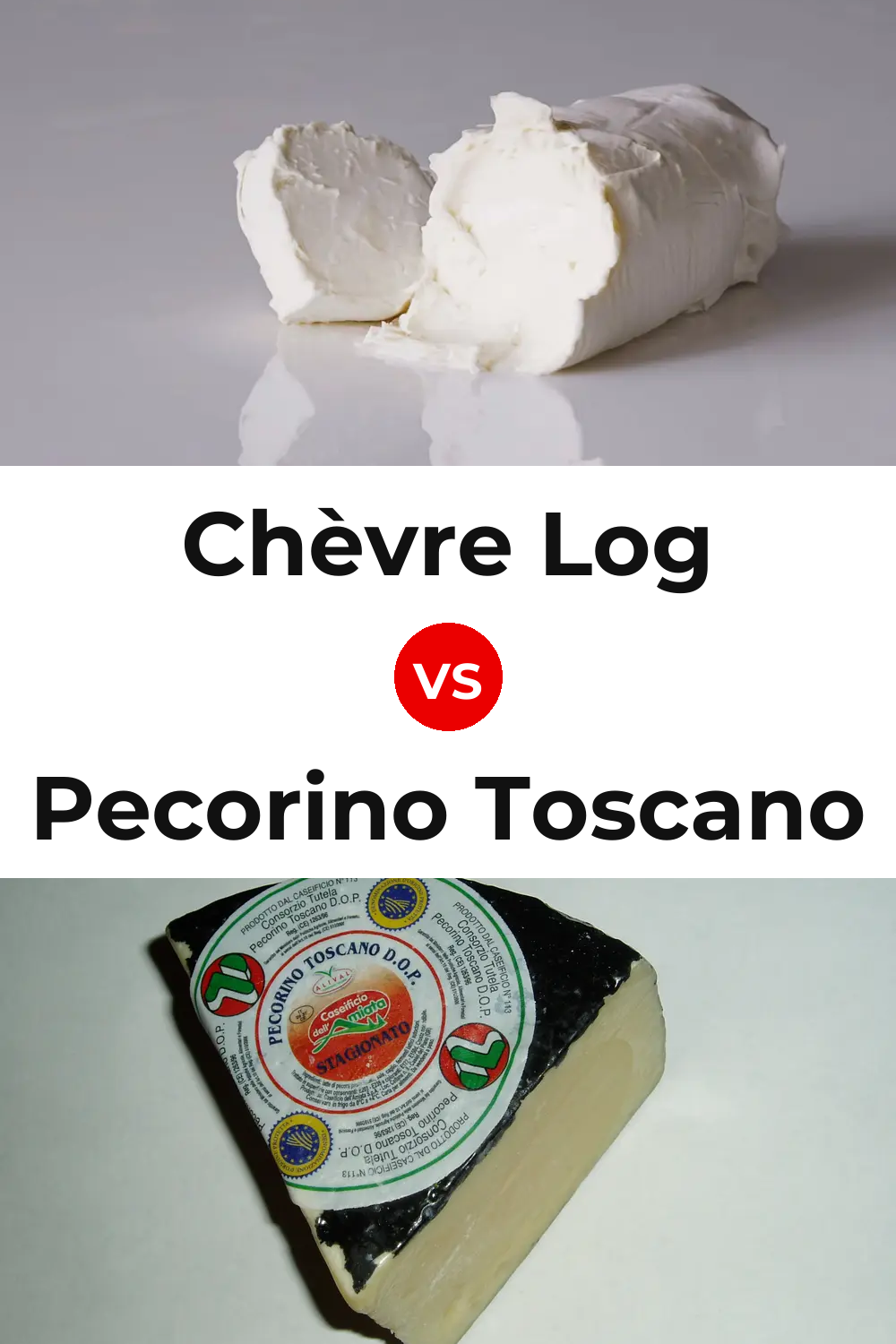 Chèvre Log Cheese vs Pecorino Toscano Cheese Pinterest comparison