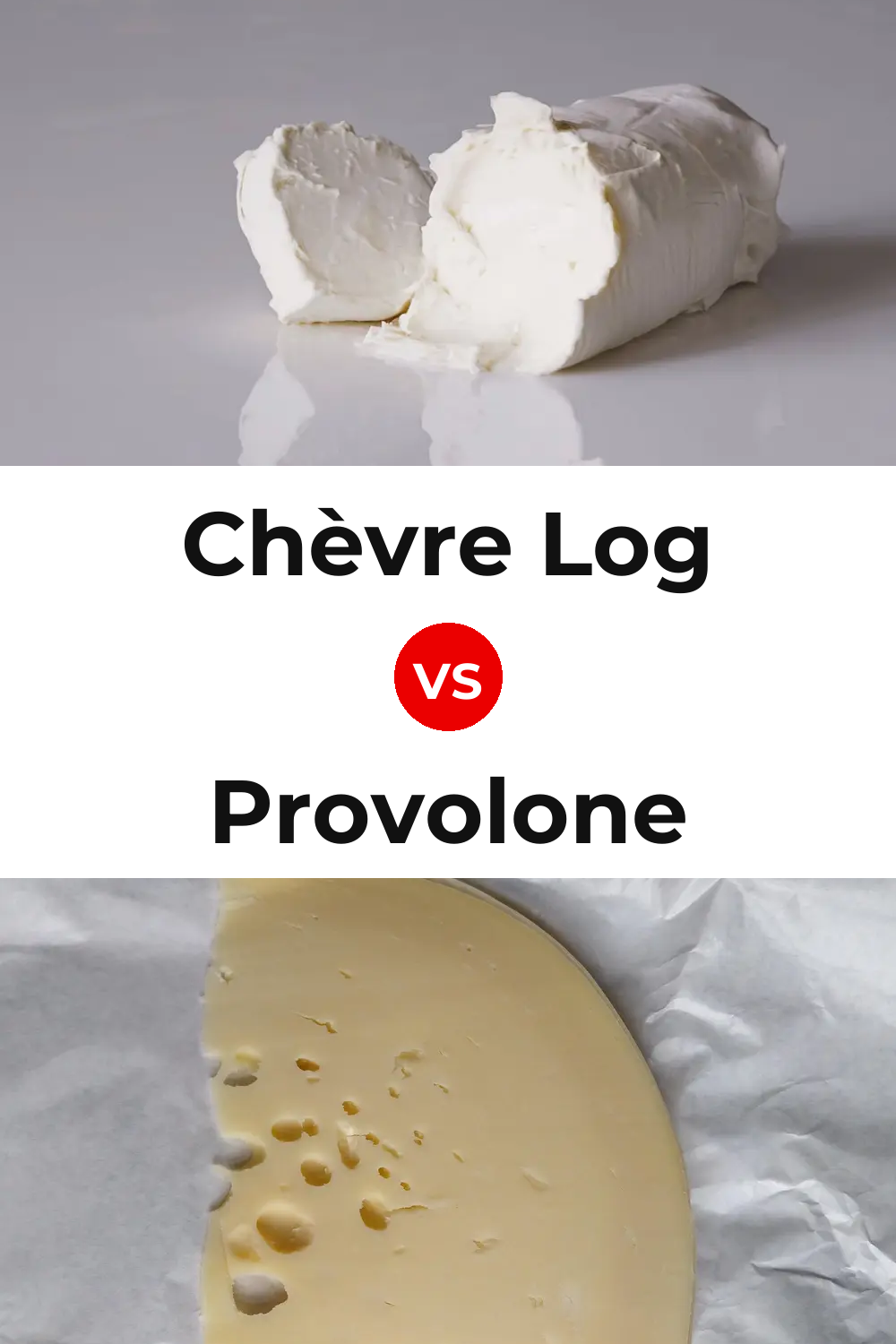 Chèvre Log Cheese vs Provolone Cheese Pinterest comparison