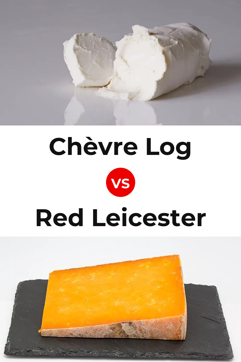Chèvre Log Cheese vs Red Leicester Cheese Pinterest comparison