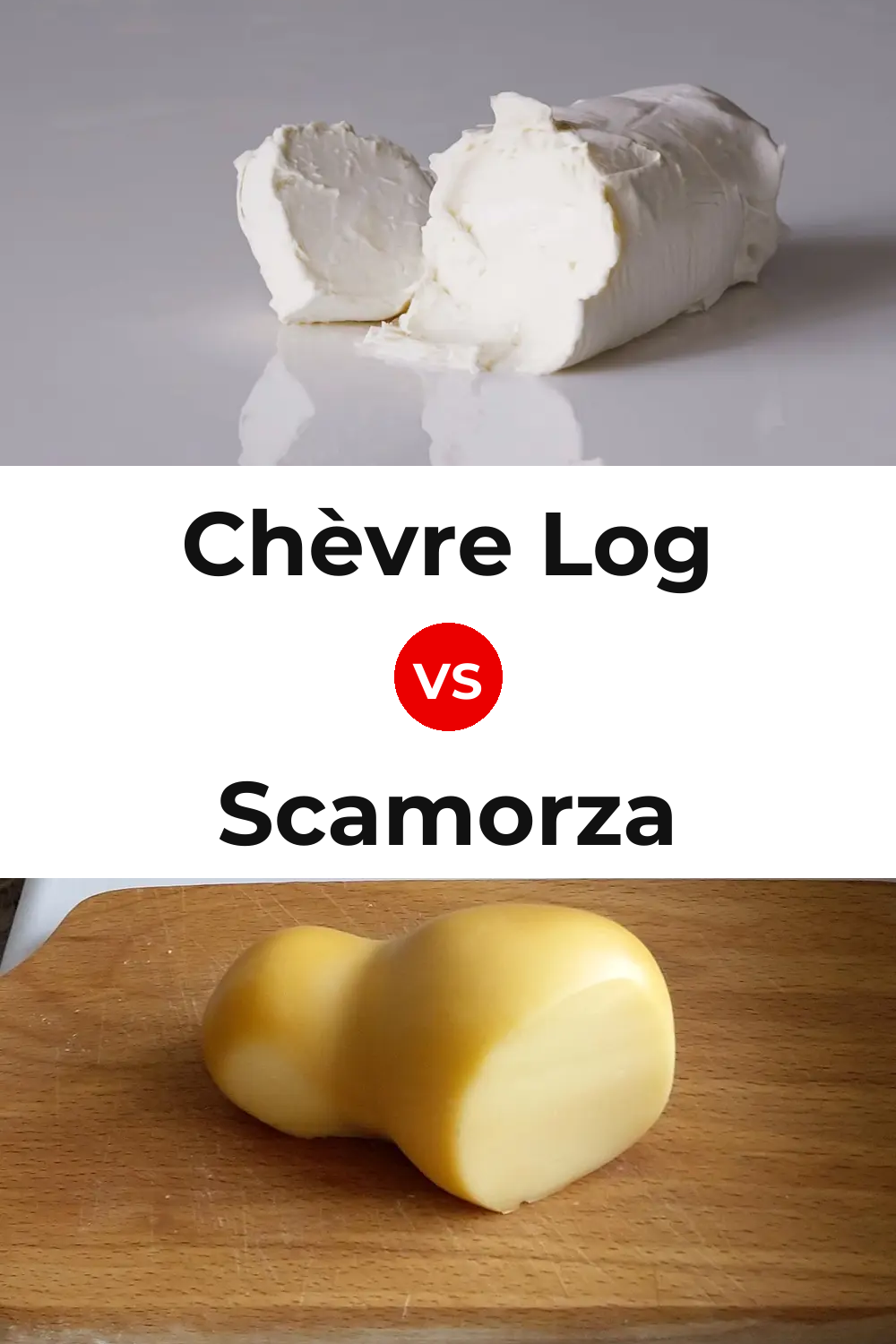 Chèvre Log Cheese vs Scamorza Cheese Pinterest comparison