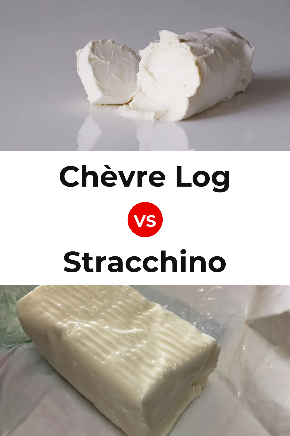 Chèvre Log Cheese vs Stracchino Cheese Pinterest comparison