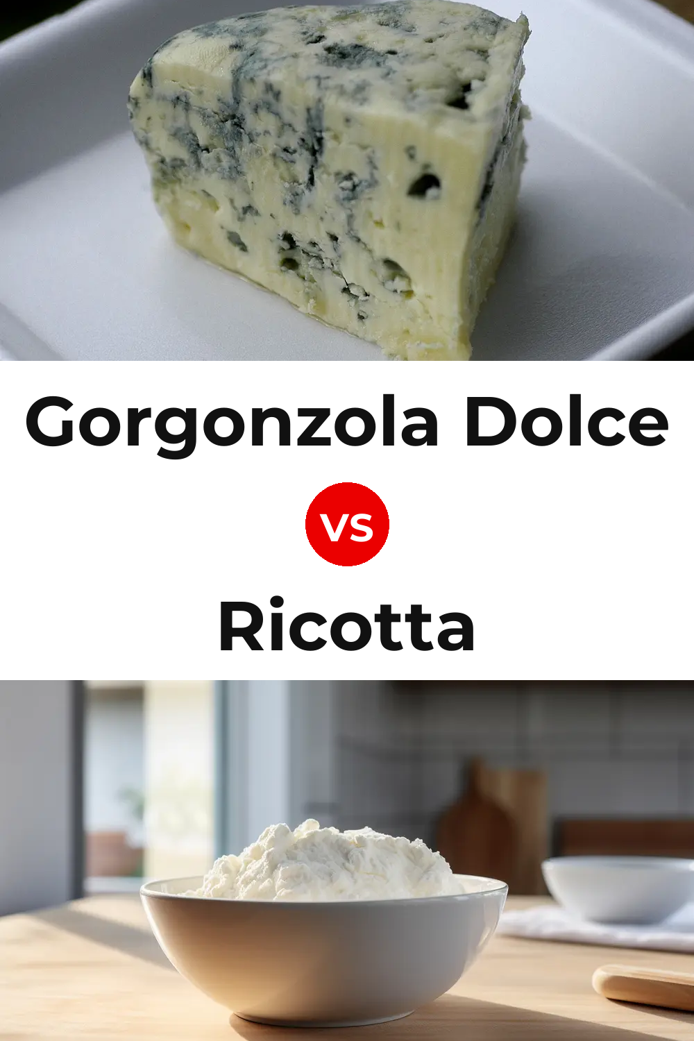 Gorgonzola Dolce Cheese vs Ricotta Cheese Pinterest comparison