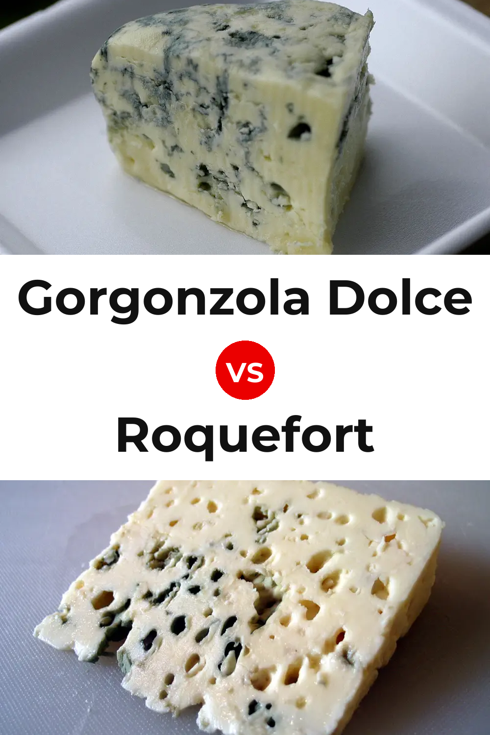 Gorgonzola Dolce Cheese vs Roquefort Cheese Pinterest comparison