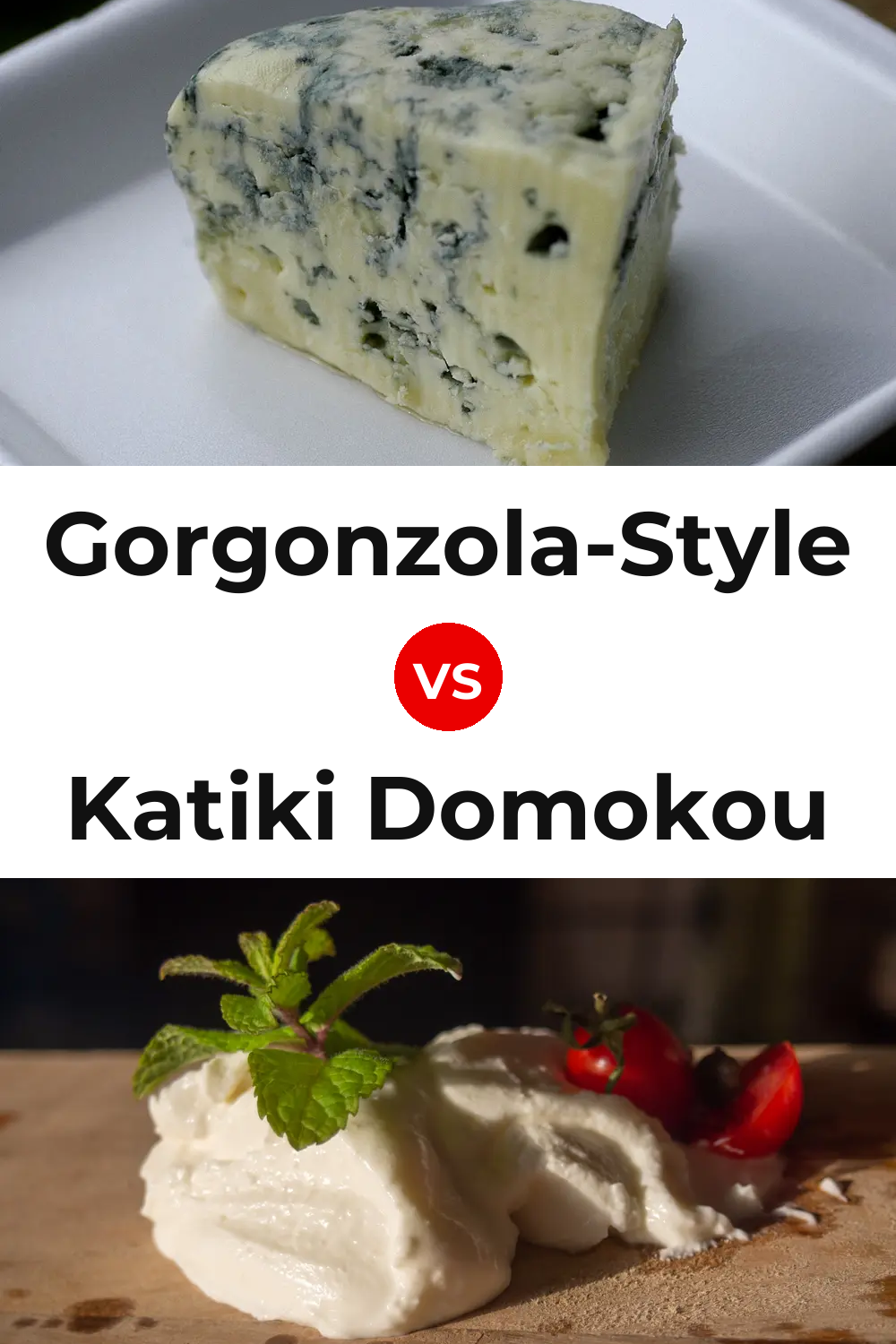 Gorgonzola-Style Cheese vs Katiki Domokou Cheese Pinterest comparison